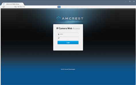 November 02, 2021 12:39 Follow Some This requires a specifically formatted URL. . Amcrest web interface not working